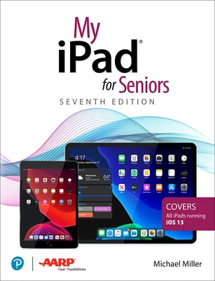 My iPad for Seniors by Miller, Michael