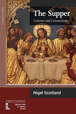 The Supper: Cranmer and Communion Paperback Latimer Trust