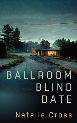 Ballroom Blind Date: Lewis Dancesport Novella Paperback Natalie Cross