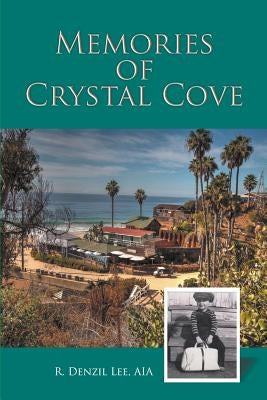 Memories of Crystal Cove by Lee Aia, R. Denzil