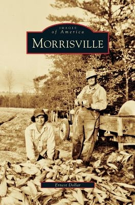 Morrisville by Dollar, Ernest