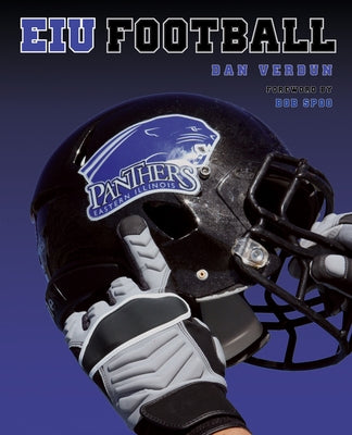 Eastern Illinois Panthers Football by Verdun, Dan