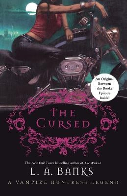 The Cursed: A Vampire Huntress Legend by Banks, L. A.