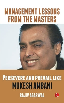 Persevere and Prevail Like Mukesh Ambani Paperback Rupa Publication