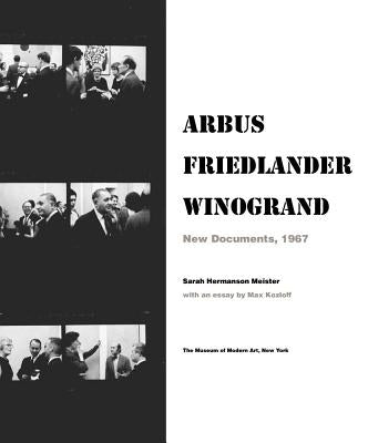 Arbus Friedlander Winogrand: New Documents, 1967 by Arbus, Diane