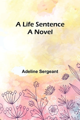 A Life Sentence Paperback Alpha Edition