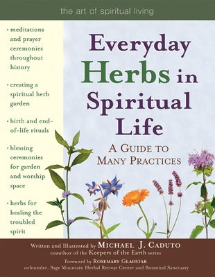 Everyday Herbs in Spiritual Life: A Guide to Many Practices by Caduto, Micheal J.