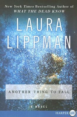 Another Thing to Fall by Lippman, Laura