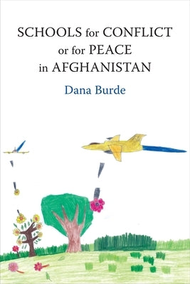 Schools for Conflict or for Peace in Afghanistan Paperback Columbia University Press