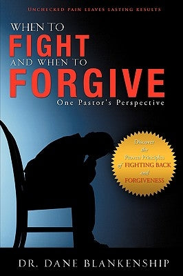 When to Fight and When to Forgive Paperback Xulon Press