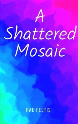 A Shattered Mosaic Paperback Libresco Feeds Private Limited