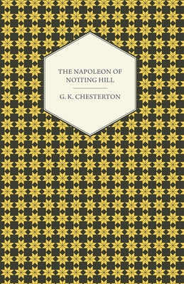 The Napoleon of Notting Hill Paperback Hadamard Press
