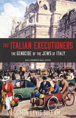 The Italian Executioners: The Genocide of the Jews of Italy Paperback Princeton University Press