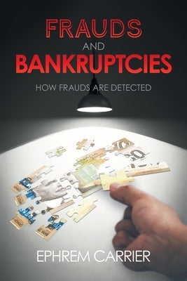 Frauds and Bankruptcies by Carrier, Ephrem