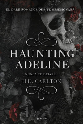 Haunting Adeline (Nunca Te Dejaré) by Carlton, H. D.