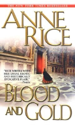 Blood and Gold by Rice, Anne
