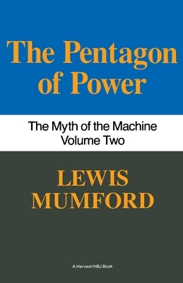 Pentagon of Power: The Myth of the Machine, Vol. II Mariner Books
