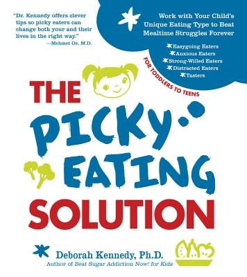 The Picky Eating Solution by Kennedy, Deborah