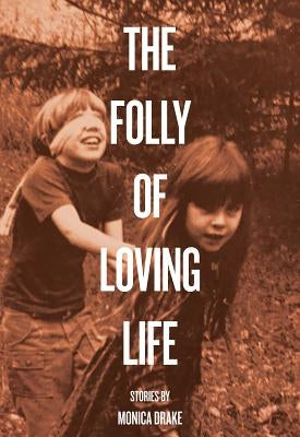 The Folly of Loving Life Paperback Future Tense Books