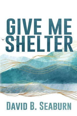 Give Me Shelter Paperback Black Rose Writing