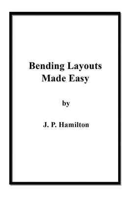 Bending Layouts Made Easy Paperback Dorrance Publishing Co.