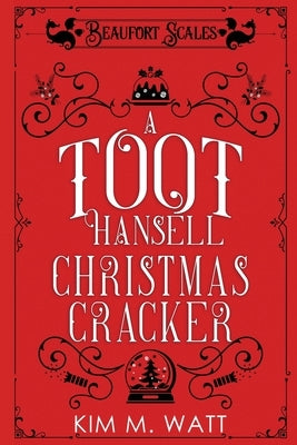 A Toot Hansell Christmas Cracker: A Beaufort Scales Christmas Collection Paperback Kim Watt