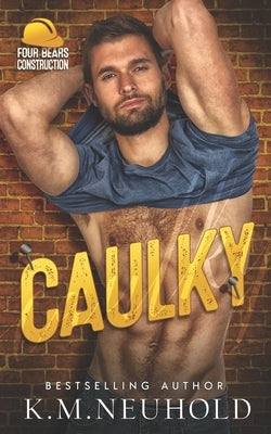 Caulky by Neuhold, K. M.