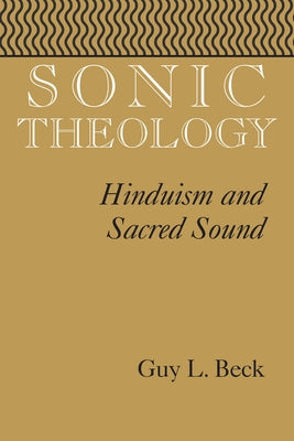Sonic Theology: Hinduism and Sacred Sound Paperback University of South Carolina Press