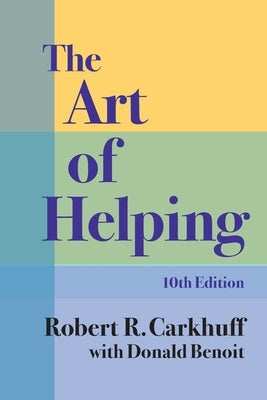 The Art of Helping, Tenth Edition Paperback HRD Press