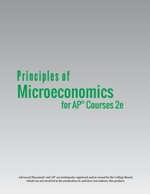 Principles of Microeconomics for AP(R) Courses 2e by Greenlaw, Steven A.