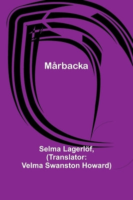 Mårbacka by Lagerlöf, Selma