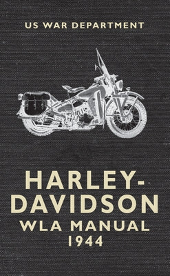 Harley Davidson Wla Manual 1944 by US War Department