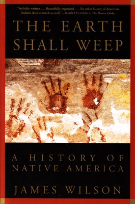 The Earth Shall Weep: A History of Native America Grove Press