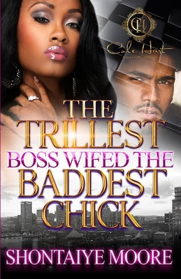 The Trillest Boss Wifed The Baddest Chick Paperback Independently Published