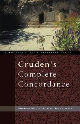 Cruden's Complete Concordance by Cruden, Alexander