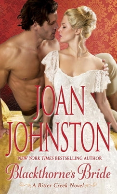 Blackthorne's Bride: A Bitter Creek Novel by Johnston, Joan