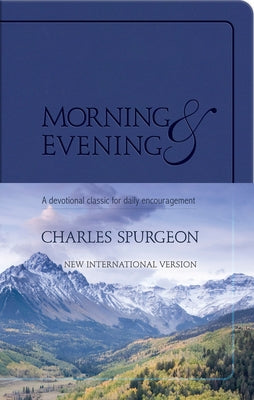 Morning and Evening: A Devotional Classic for Daily Encouragement Imitation Leather Hendrickson Publishers