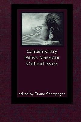 Contemporary Native American Cultural Issues by Champagne, Duane