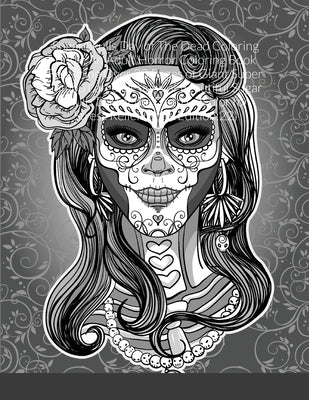 Sugar Skulls Day of The Dead Coloring Book: An Adult Horror Coloring Book Featuring Over 30 Pages of Giant Super Jumbo Large Designs of Beautiful Suga by Harrison, Beatrice