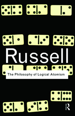 The Philosophy of Logical Atomism by Russell, Bertrand