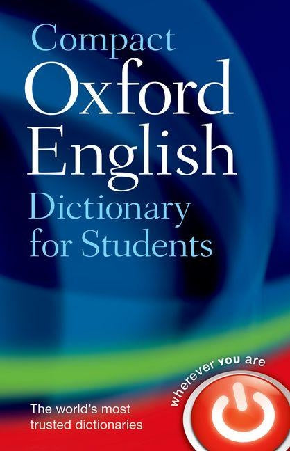 Compact Oxford English Dictionary: For University and College Students by Oxford Dictionaries