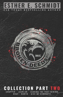 Broken Deeds MC Collection Part Two Paperback Independently Published