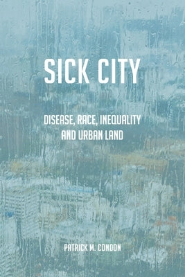 Sick City by Condon, Patrick