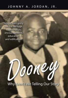 Dooney: Why Aren't We Telling Our Story by Jordan, Johnny A., Jr.