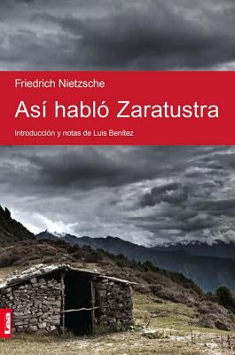 Así Habló Zaratustra by Wilhelm Nietzsche, Friedrich