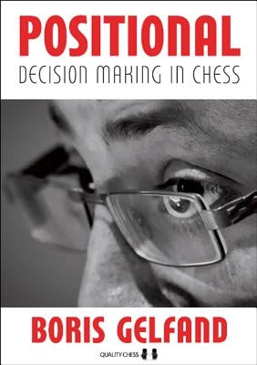 Positional Decision Making in Chess Paperback Quality Chess