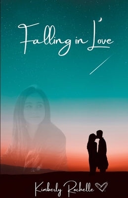 Falling In Love by Rochelle, Kimberly