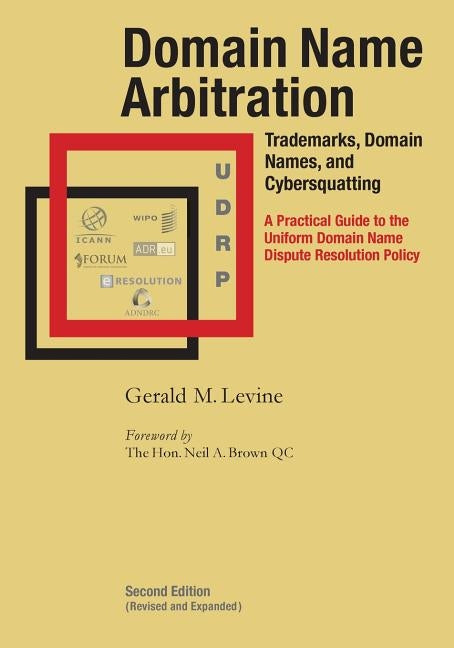 Domain Name Arbitration, Second Edition by Levine, Gerald M.