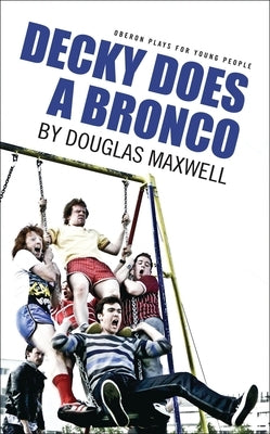 Decky Does a Bronco by Maxwell, Douglas