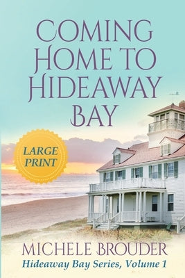 Coming Home to Hideaway Bay (Large Print) Paperback Michele Brouder